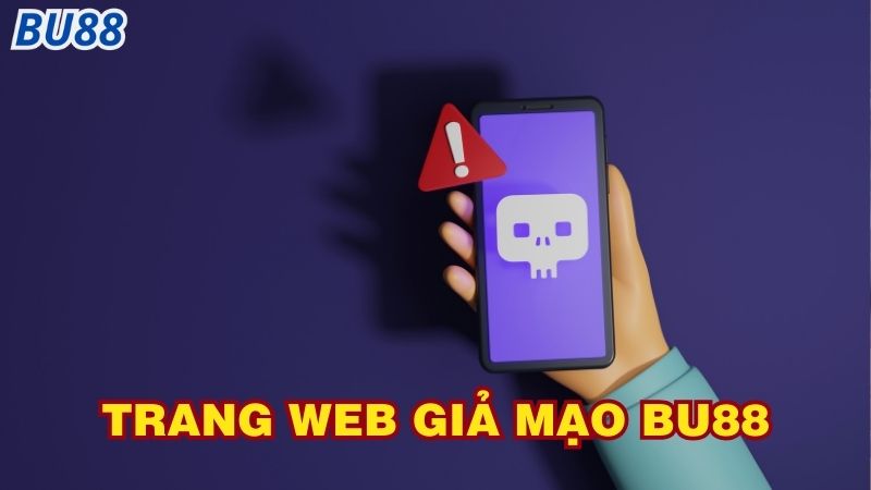 Trang web giả mạo Bu88 nhằm mục đích gì?